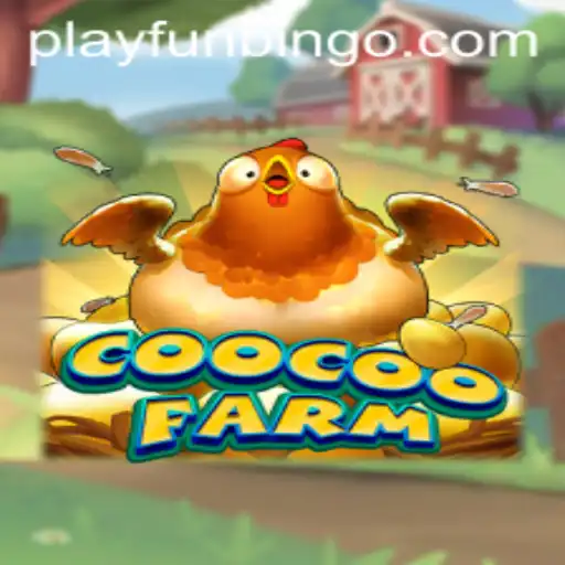 Explore the Vibrant World of CooCooFarm: A New Era in FunBingo Gaming